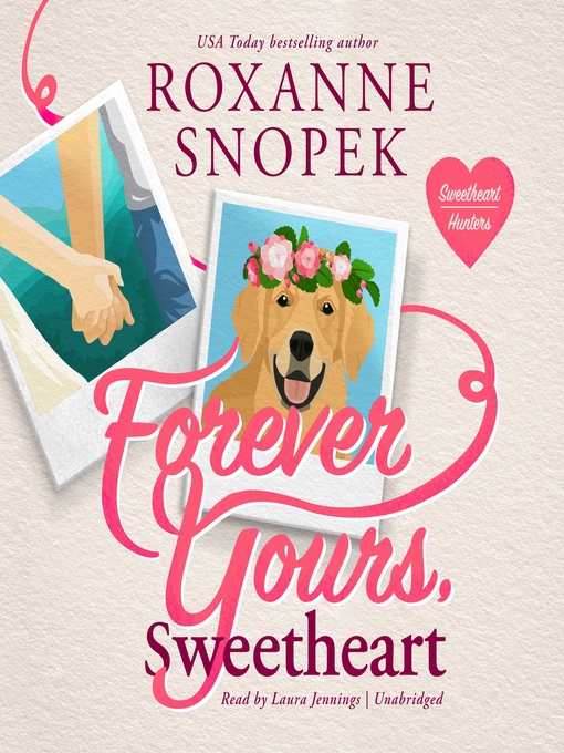 Title details for Forever Yours, Sweetheart by Roxanne Snopek - Wait list